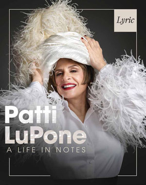 Lyric Opera 2024-2025 Issue 3 - Patti LuPone